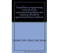 Visual Basic programming Answers to the experimental guidance and solutions should be questions(Chinese Edition)
