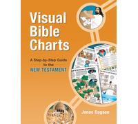 Visual Bible Charts: New Testament : A Step-by-Step Guide