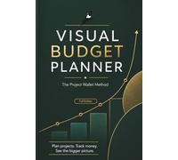 Visual Budget Planner: The Project Wallet Method - Full Edition