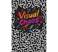Visual Chaos: A Sketchbook for Inner Vision: 100 Unlined Pages for Drawing, Art Therapy, and Reflection - Ideal for Personal and Professional Use