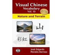 Visual Chinese Vocabulary Vol. 10: Nature and Terrain (Visual Chinese Vocabulary - Second Edition)