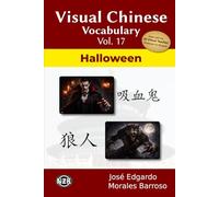Visual Chinese Vocabulary Vol. 17: Halloween (Visual Chinese Vocabulary - Second Edition)