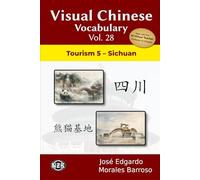 Visual Chinese Vocabulary Vol. 28: Tourism 5 - Sichuan (Visual Chinese Vocabulary - Second Edition)
