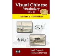 Visual Chinese Vocabulary Vol. 29: Tourism 6 - Shenzhen (Visual Chinese Vocabulary - Second Edition)