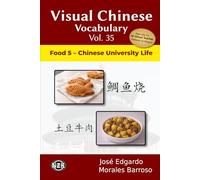 Visual Chinese Vocabulary Vol. 35: Food 5 - Chinese University Life (Visual Chinese Vocabulary - Second Edition)