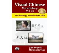 Visual Chinese Vocabulary Vol. 43: Technology and Modern Life (Visual Chinese Vocabulary - Second Edition)