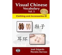 Visual Chinese Vocabulary Vol. 5: Clothing and Accessories 1 (Visual Chinese Vocabulary - Second Edition)