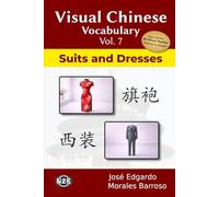 Visual Chinese Vocabulary Vol. 7: Suits and Dresses (Visual Chinese Vocabulary - Second Edition)