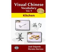 Visual Chinese Vocabulary Vol. 9: Kitchen (Visual Chinese Vocabulary - Second Edition)