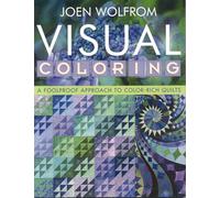 Visual Coloring: A Foolproof Approach to Color-rich Quilts