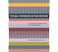 Visual Communication Design: An Introduction to Design Concepts in Everyday Experience (Required Reading Range)