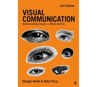 Visual Communication: Understanding Images in Media Culture