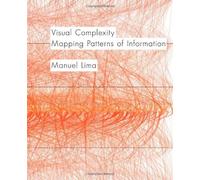 Visual Complexity: Mapping Patterns of Information