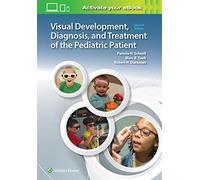 Visual Development, Diagnosis, and Treatment of the Pediatric Patient