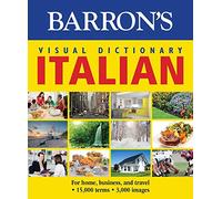 Visual Dictionary: Italian: For Home, Business, and Travel (Barron's Visual Dictionaries)