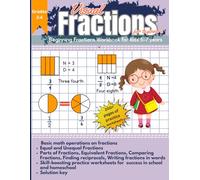 Visual Fractions for Beginners: Beginning Fractions Workbook for kids 5-7 years