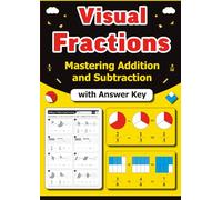 Visual Fractions: Mastering Addition and Subtraction with Answer Key