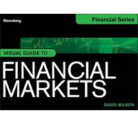 Visual Guide to Financial Markets (Bloomberg Financial)