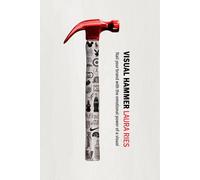Visual Hammer: Nail your brand into the mind with the emotional power of a visual