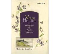 Visual Histories: Photography in the Popular Imagination