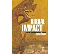 Visual Impact: Culture and the Meaning of Images