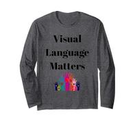 Visual Language Matters Deaf ASL Sign Inclusion Design Long Sleeve T-Shirt