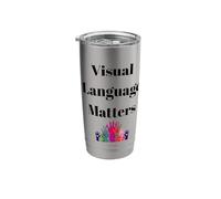 Visual Language Matters Deaf ASL Sign Inclusion Design Stainless Steel Insulated Tumbler