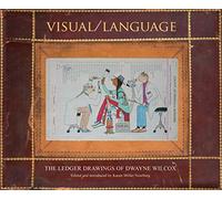 Visual/Language: The Ledger Drawings of Dwayne Wilcox
