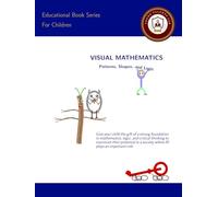 Visual Mathematics (First Steps in Mathematics)