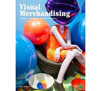 Visual Merchandising – Windows and in-store displays for retail – Third edition