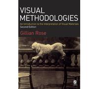 Visual Methodologies: An Introduction to the Interpretation of Visual Materials