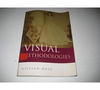 Visual Methodologies: An Introduction to the Interpretation of Visual Materials: An Introduction to Interpreting Visual Objects