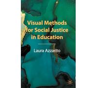 Visual Methods for Social Justice in Education