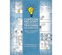 Visual Methods in Autism-Specific Behavior Therapy: The "Cartoon and Script Curriculum" for Teaching Social Behavior and Communication: Using Visual ... Programming for Individuals with ASD