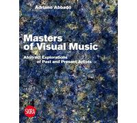 Visual Music Masters: Abstract Explorations: History and Contemporary Research