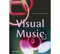 Visual Music: Synaesthesia in Art and Music Since 1900