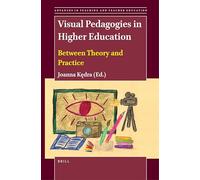 Visual Pedagogies in Higher Education: Between Theory and Practice: 5 (Advances in Teaching and Teacher Education)