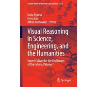 Visual Reasoning in Science, Engineering, and the Humanities: Expert Culture for the Challenges of the Future. Volume 1 (Lecture Notes in Networks and Systems, 1713)