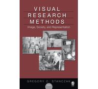 Visual Research Methods : Image, Society, and Representation
