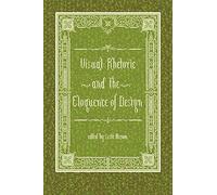 Visual Rhetoric and the Eloquence of Design