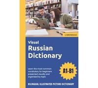 Visual Russian Dictionary - Learn the most common vocabulary for beginners organised by topic - Bilingual Illustrated Picture Dictionary