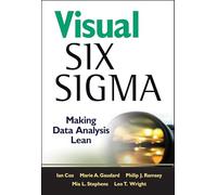 Visual Six Sigma: Making Data Analysis Lean (Wiley and SAS Business Series)