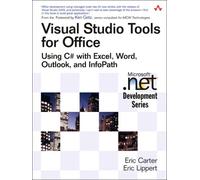 Visual Studio Tools for Office: Using C# with Excel, Word, Outlook, and Infopath (Microsoft .Net Development)