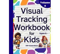 Visual Tracking Workbook for Kids Volume 2: 100+ Exercises for Vision Therapy