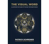 Visual Word, The: Illustrated Outlines of the New Testament Books