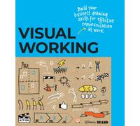 Visual Working : Business drawing skills for effective communication