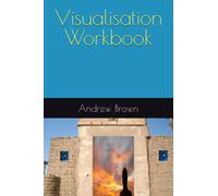 Visualisation Workbook: Gateway to the Psyche