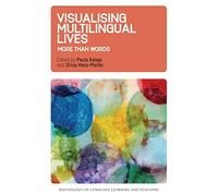 Visualising Multilingual Lives: More Than Words (Psychology of Language Learning and Teaching): 2