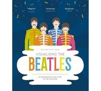 Visualising The Beatles : An Infographic Evolution of the Fab Four
