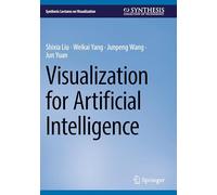 Visualization for Artificial Intelligence (Synthesis Lectures on Visualization)